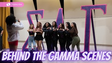 Behind the Gamma Scenes Featuring Sigma Lambda Gamma Sisters!