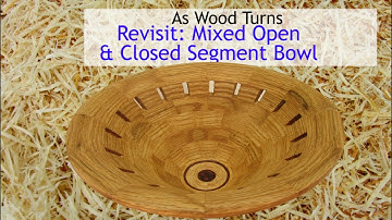 Revisit Mixed Open & Closed Segment Bowl