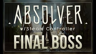 Celebrity Risryn, The Final Boss - ABSOLVER PC - w/ Steam Controller Profile