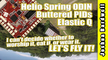HelioRC Spring Odin Butterflight Buttered PIDs | FLIGHT TEST