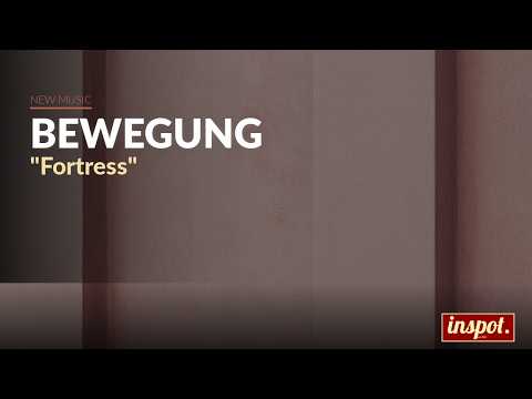 bEWEGUNG - Fortress