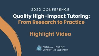 The 2022 Accelerator Conference - Quality High-Impact Tutoring: From Research to Practice