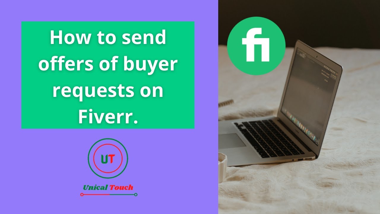 How to send offers of buyer requests on Fiverr  | Unical Touch