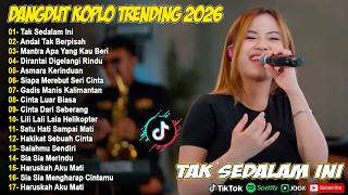 TAK SEDALAM INI, ANDAI TAK BERPISAH - FULL ALBUM DANGDUT KOPLO ON TRENDING AJENG FEBRIA