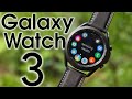 NEW GALAXY WATCH 3 by Samsung (It's About Time!)