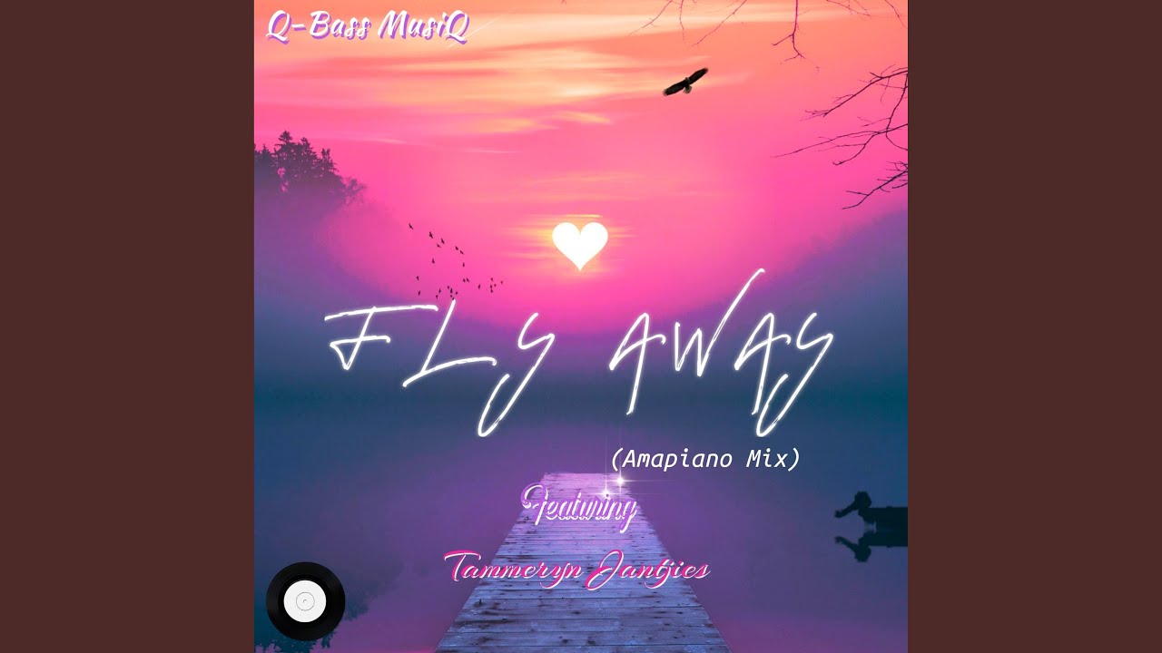 Fly Away (Amapiano Mix) YouTube