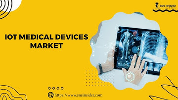 How IoT Medical Devices Are Saving Lives: Innovative Technology Drives Growth in Healthcare Industry