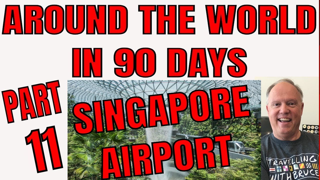 The Singapore Airport! What I liked or disliked about Singapore Pt 11 Around the world in 90 days!