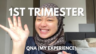 My first trimester! (hardest) QNA