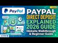 PayPal Direct Deposit Explained 2026 Website Walkthrough &amp; Beginner Guide 2 Min