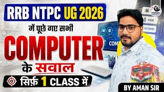RRB NTPC UG 2026 | COMPLETE COMPUTER QUESTIONS | BY AMAN SIR