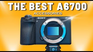 Sony A6700 - Top 3 Best Accessories