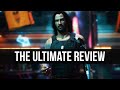Cyberpunk 2077 - The Ultimate Review