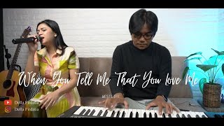 Video thumbnail of "When You Tell Me That You Love Me - Westlife Della Firdatia Cover"