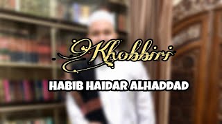 YAHLA BAITIN NABI ~ KHOBBIRI | HB HAIDAR ALHADDAD FEAT ALMUQTASIDAH LANGITAN #sholawatsyahdu #2022
