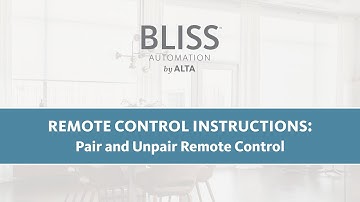 BLISS™ Remote Control Instructions: Pair and Unpair Remote Control