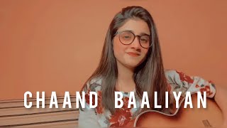 Chaand Baaliyan || Song cover by Hareem Rashid || Aditya A