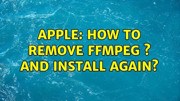 Apple: How to remove ffmpeg ? and install again?