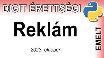 Digitális kultúra érettségi emelt szint - Reklám - PYTHON - 2023. október 25