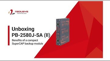 Unboxing PB-2580J-SA: Three Scenarios with Intelligent Supercapacitor-based Power Backup Module