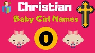 37 Unusual & Unique Christian Baby Girl Names Starting with O