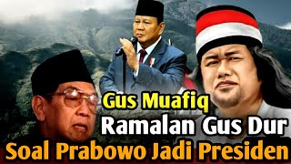 GUS MUWAFIQ TERBARU 2023 GusDur Ramalkan Prabowo Presiden paling ikhlas screenshot 5