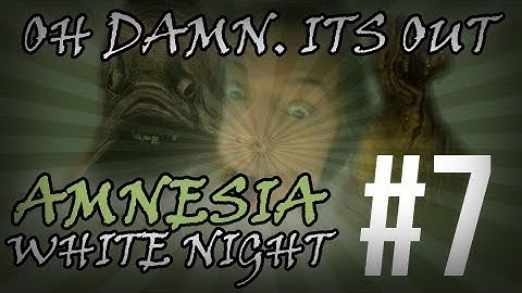 Horror Games - Amnesia the Dark Descent gameplay - WHITE NIGHT Part 7 "This is just...sick."