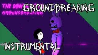 Video thumbnail of "The Bonnie Song | FNAF | Groundbreaking (Instrumental)"