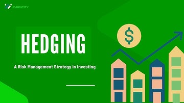 Hedging - A Risk Management Strategy in Investing