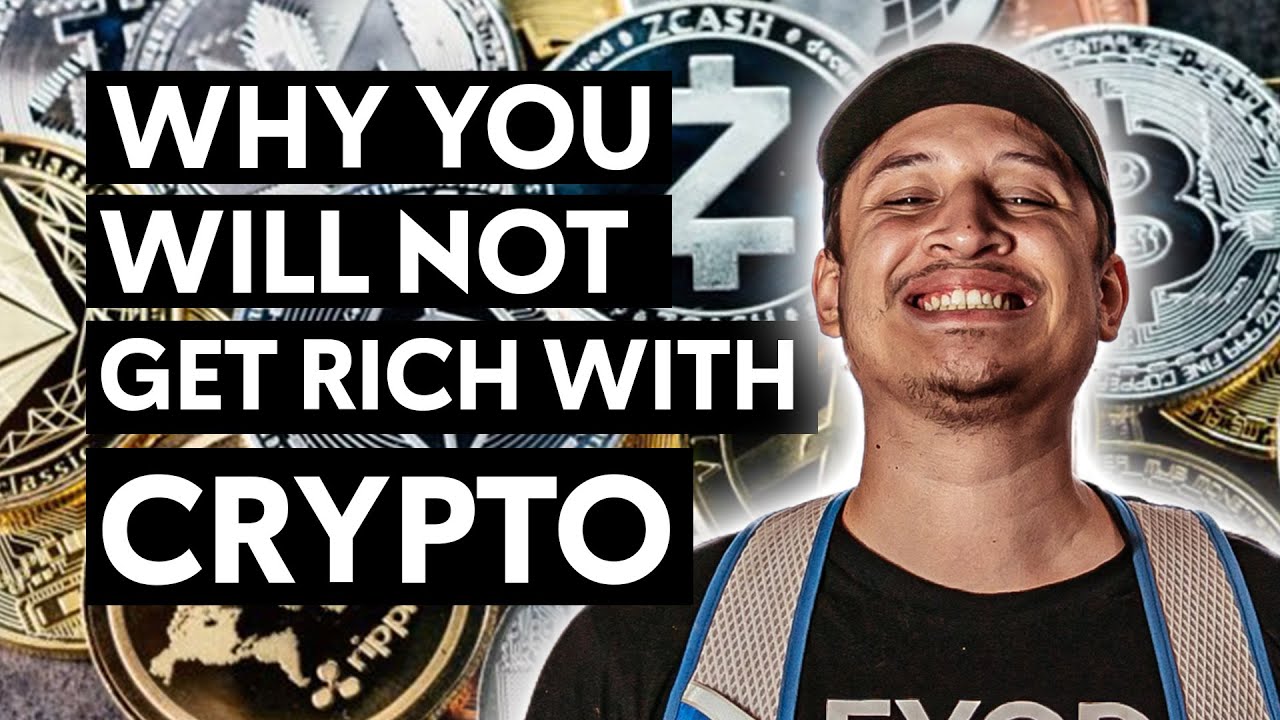 Why You Will Not Get Rich With Crypto - (TRUTH HURTS) - YouTube