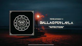 Ballad For Layla - Affection (Official Lyric Video 2024)