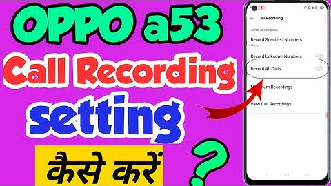OPPO a53 mein Call recording kaise kare | how to enable call recording in OPPO a53 | call recording