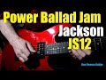 Power Ballad Jam - Jackson JS12