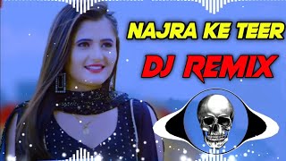 Najra Ke Teer Na Mare Dj Remix Song || Julfa Ne Yu Na Saware Remix Song Dj Neeraj Sopu 2023