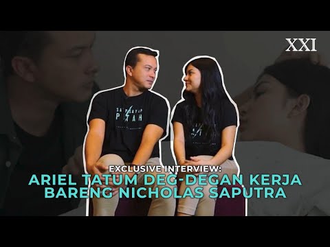 KAYAK GIMANA CHEMISTRY NICHOLAS SAPUTRA DENGAN ARIEL TATUM? | XXI Exclusive Sayap Sayap Patah