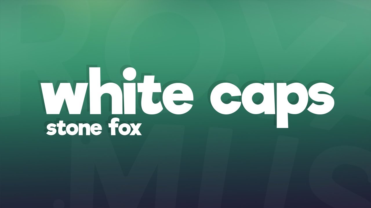 Stonefox - White Caps (Lyrics) adlı videoyu YouTube'da izle Stonefox - White Caps (Lyrics) adlı videoyu YouTube'da izle