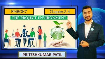 PMBOK7: Ch 2.4 The Project Environment | A System for Value Delivery | PRITESHKUMAR PATIL