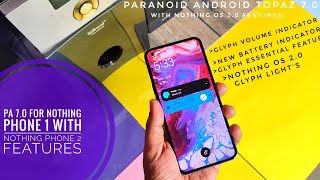 nothing os 2.0 features with nothing phone 1 custom rom paranoid android topaz 7: must have update! screenshot 1