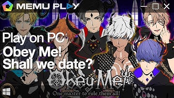 Download and Play Obey Me! Shall we date on PC with MEmu