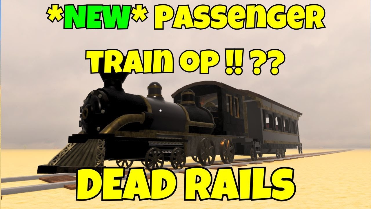 *NEW* PASSENGER TRAIN WORTH IT ????? IN DEAD RAILS [REVIEW] [] ROBLOX ...