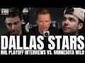 Glen Gulutzan, Mavrik Bourque, Arttu Hyry &amp; Thomas Harley Discuss Dallas vs. Minnesota Before Game 4