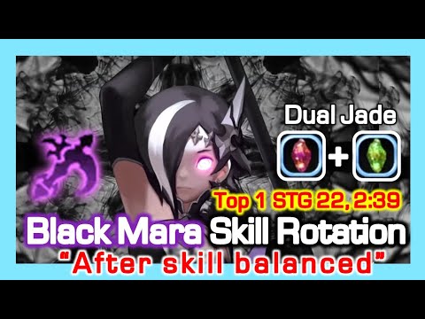 dragon nest black mara  Update 2022  Top 1 Black Mara Dual Jade (BMJ + VDJ) STG 22, 2:39 min / After skill balanced / DragonNest China