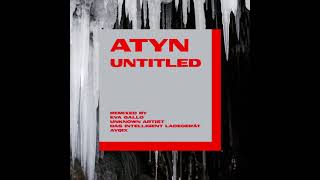 Atyn - Unled Ayqix Version