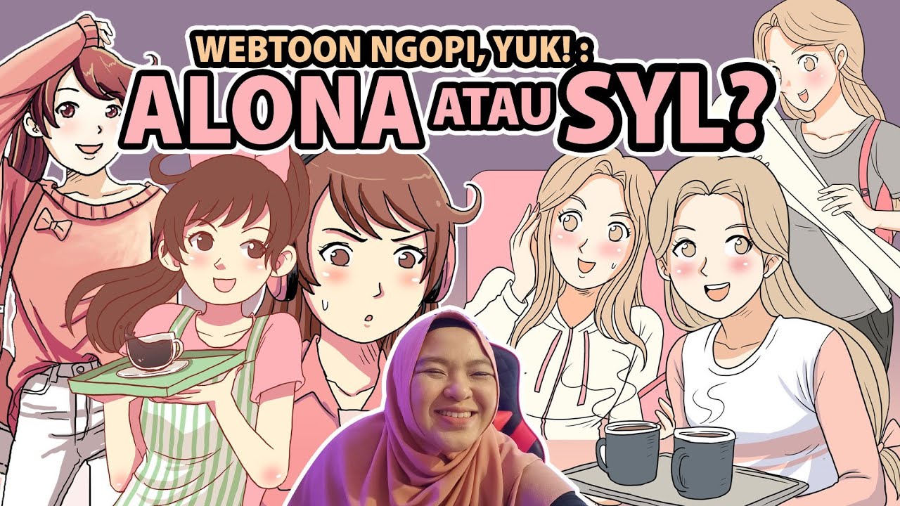 WEBTOON NGOPI, YUK! ALONA ATAU SYL? YouTube