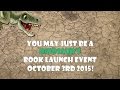 You May Just Be a Dinosaur - Reading - Launch Event!