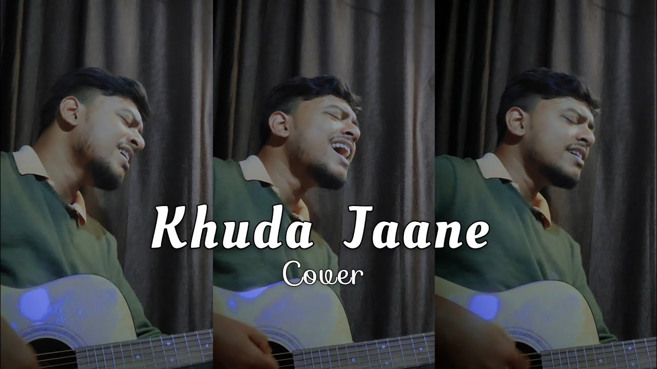 Khuda Jaane Antra KK Cover YouTube khuda-jaane-antra-kk-cover-youtube