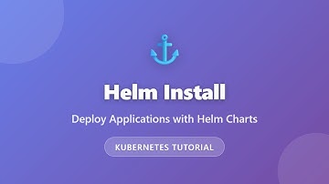 Helm Install: Deploy Applications with Helm Charts | Kubernetes Tutorial for Beginners