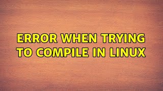Celebrity Error when trying to compile in Linux Net Worth