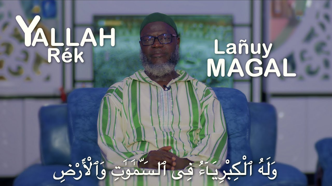 "MAGAL" : Les précisions  de Oustaz Oumar Ahmad SALL (Hafizahoullah)