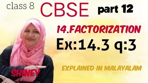 chapter 14 Factorization Ex:14.3 q:3 CBSE maths class 8 in Malayalam